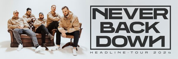 NEVER BACK DOWN - Headline Tour 2024