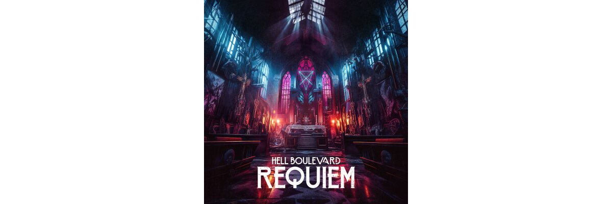 Hell Boulevard mit neuem Album &quot;Requiem&quot; - Hell Boulevard mit neuem Album &quot;Requiem&quot;