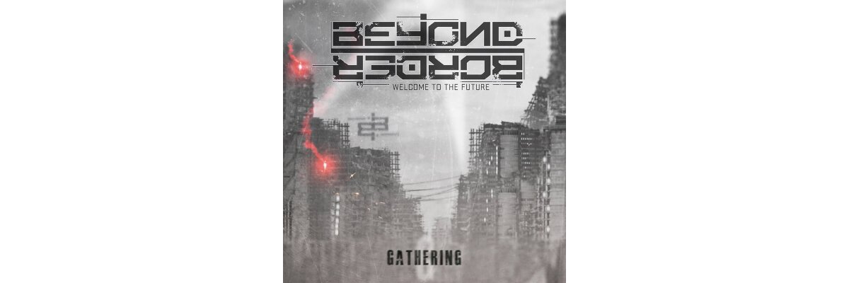 Beyond Border new album &quot;Gathering&quot; - Beyond Border new album &quot;Gathering&quot;
