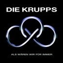 Die Krupps - Als Wären Wir Für Immer (CD)