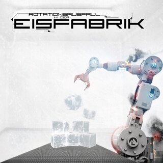 Eisfabrik - Rotationsausfall in der Eisfabrik (CD)
