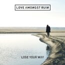 Love Amongst Ruin - Lose Your Way (CD)