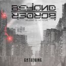 Beyond Border - Gathering (2CD Digipak)