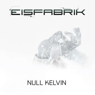 Eisfabrik - Null Kelvin (Vinyl LP)