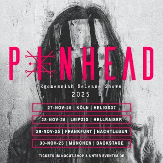 Pinhead Egomessiah Release Shows 30.11.2025 München - Backstage Club